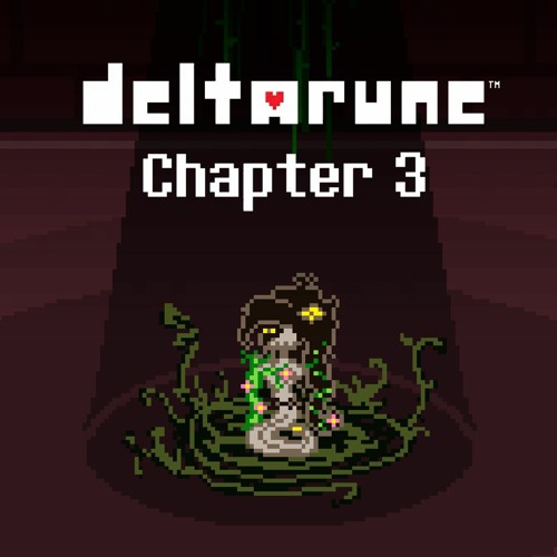 Deltarune: Chapter 3 ~ Vineel