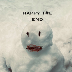 HAPPY T#E END