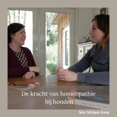 #23 De kracht van homeopathie bij honden met Mirjam Kooy