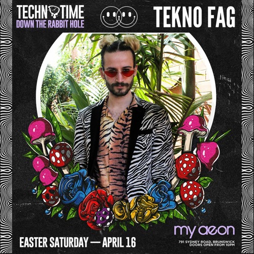 Teknofag // Techno Time @ My Aeon 16/04/2022