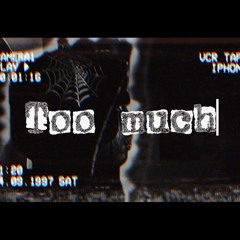 Too much ft Tturnt (prodbytofitobeats)