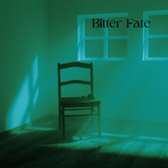 Bitter Fate