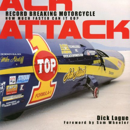 [Get] EBOOK 🗂️ Ack Attack: Record Breaking Motorcycle by  Dick Lague,John Stein,Sam