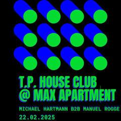 T.P. HOUSE CLUB @ MAX APARTMENT