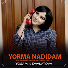 Yorma Nadidam (feat. Jambul Muhammedov, Qadami Qurbon)