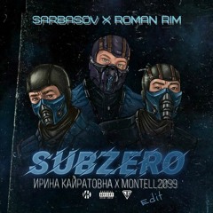 Ирина Кайратовна X Montell2099 - Саб Зиро (Sarbasov x Roman Rim Edit) *FREE DOWNLOAD