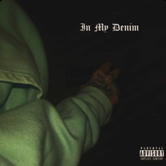 In My Denim (prod. ugly beats x lpqinter x kayomi)