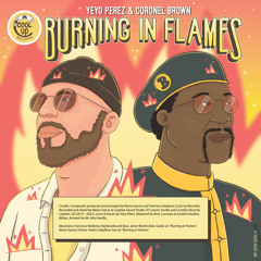 Yeyo Perez, Cool Up Records, Coronel Brown - Burning in Flames