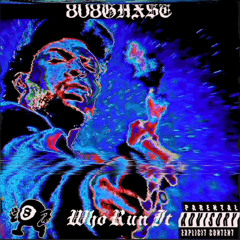 808 GHX$T - Who Run It (Prod 808GHX$T)