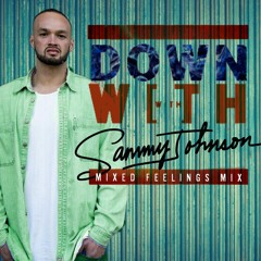 DOWN WITH SAMMY J MIX- 2022