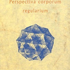 View EBOOK 📋 Perspectiva corporum regularium (La Biblioteca Sumergida/ the Submerged