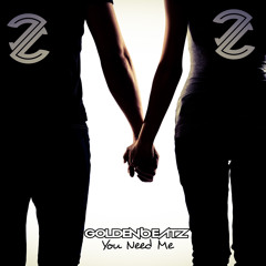 GOLDENBEATZ - YOU NEED ME