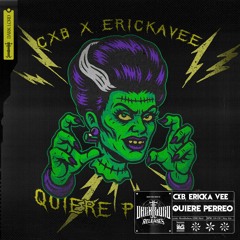 CXB x ErickaVee - Quiere Perreo [DLR: 036]