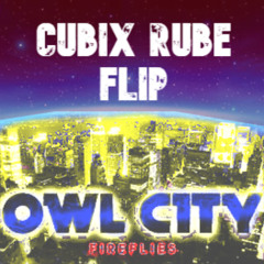 Owl City - Fireflies (Cubix Rube Flip) Free DL