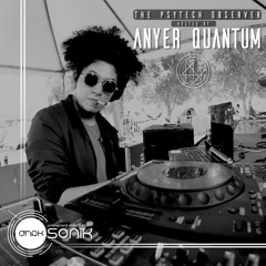 [DHRK SONIK RADIO] - PODCAST 03 THE PSYTECH OBSERVER - ANYER QUANTUM