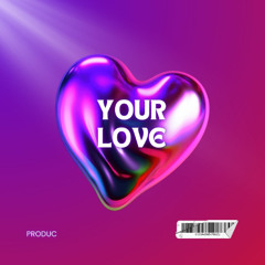 Your Love