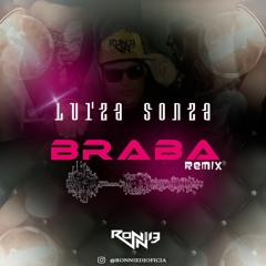 luiza sonza - braba  (remix) (Ronnie dj)