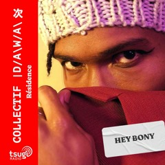Collectif Dawa & Hey Bony