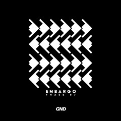 Fhase 87 - Embargo (S-File Edit) [GND Records]