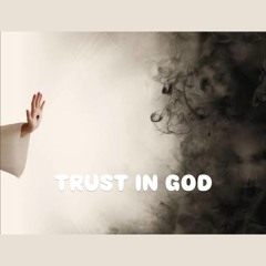 Trust In GOD(ft.BOYINDI)