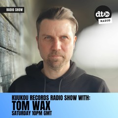 Kuukou Radio 069 With Tom Wax