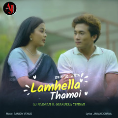 Lamhella Thamoi (feat. Shandeka Yumnam)