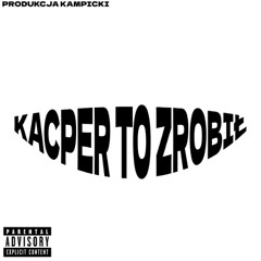 KACPERTOZROBIŁ (intro)