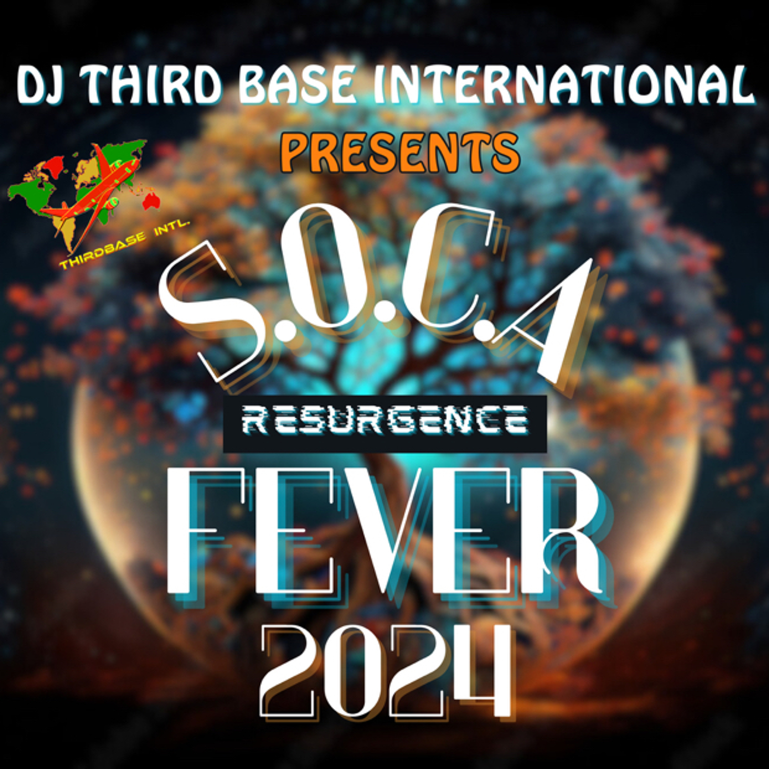 S.O.C.A FEVER 2024 "RESURGENCE" | DJ THIRD BASE INTERNATIONAL episode artwork
