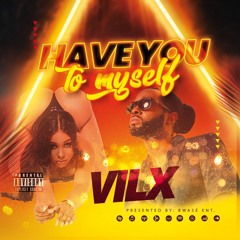 HAVE YOU TO MYSELF  (DJ Gouyad Mix)