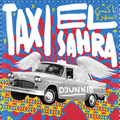 Taxi El Sahra By DJUNKIE