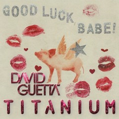 Chappell Roan X David Guetta – Good Luck, Babe! (James Queen's 'Titanium' Mashup Remix)