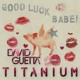 on Chappell Roan X David Guetta – Good Luck, Babe! (James Queen's 'Titanium' Club Edit)