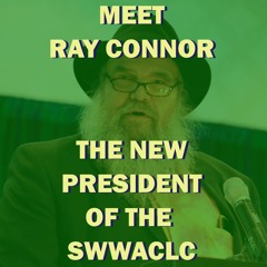 Meet Ray Connor - The New President of the SWWACLC