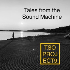 Tales from the Sound Machine
