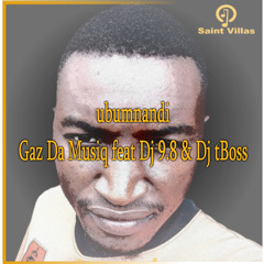 Ubumnandi (feat. DJ 9.8 & Dj tBoss)