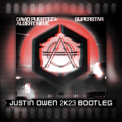 David Puentez & Albert Neve - Superstar (Justin Owen 2023 Bootleg)