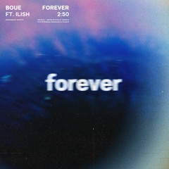 BOUE & Ilish - Forever