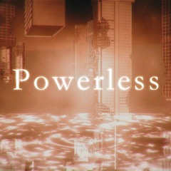 Powerless