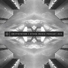 Driftsystem - Syhda Music Podcast 020