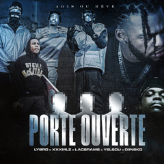 Porte ouverte (feat. Diinsko, LaC BRAMS, Lybro, XXXXMLZ & YELSOU)