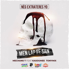 men lap fè san - mechanst ft kasoumee & tony mix