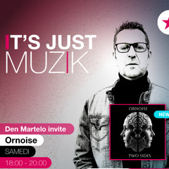 IT'S JUST MUZIK #107 with ORNOISE [15 FEV'25]