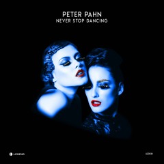 PETER PAHN - Never Stop Dancing (Original Mix) Preview LGD038