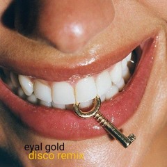 Houdini - Eyal Gold Disco remix