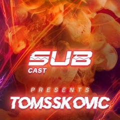 SUBCAST Presents: Tomsskovic