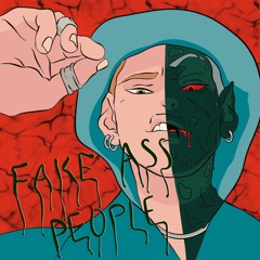 Fake Ass People (prod. justintime3k)