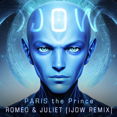 PARIS the Prince - Romeo & Juliet (IJOW Remix)