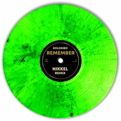 Kolombo - Remember (NIKKEL Remix) *FREE DOWNLOAD*