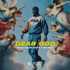 🤲 DEAR GOD 💔 (Piano x Travis Scott Type Beat)