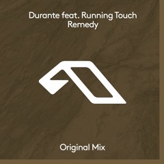 Durante feat. Running Touch - Remedy